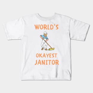 World's okayest janitor funny profession Kids T-Shirt